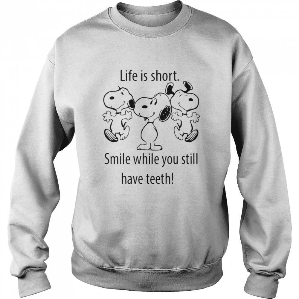 Snoopys Life Is Short Smile While You Still Have Teeth Shirt - Picture 1 of 4